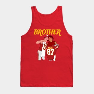 Patrick mahomes 15 x Travis KELCE 87 -Brother Tank Top